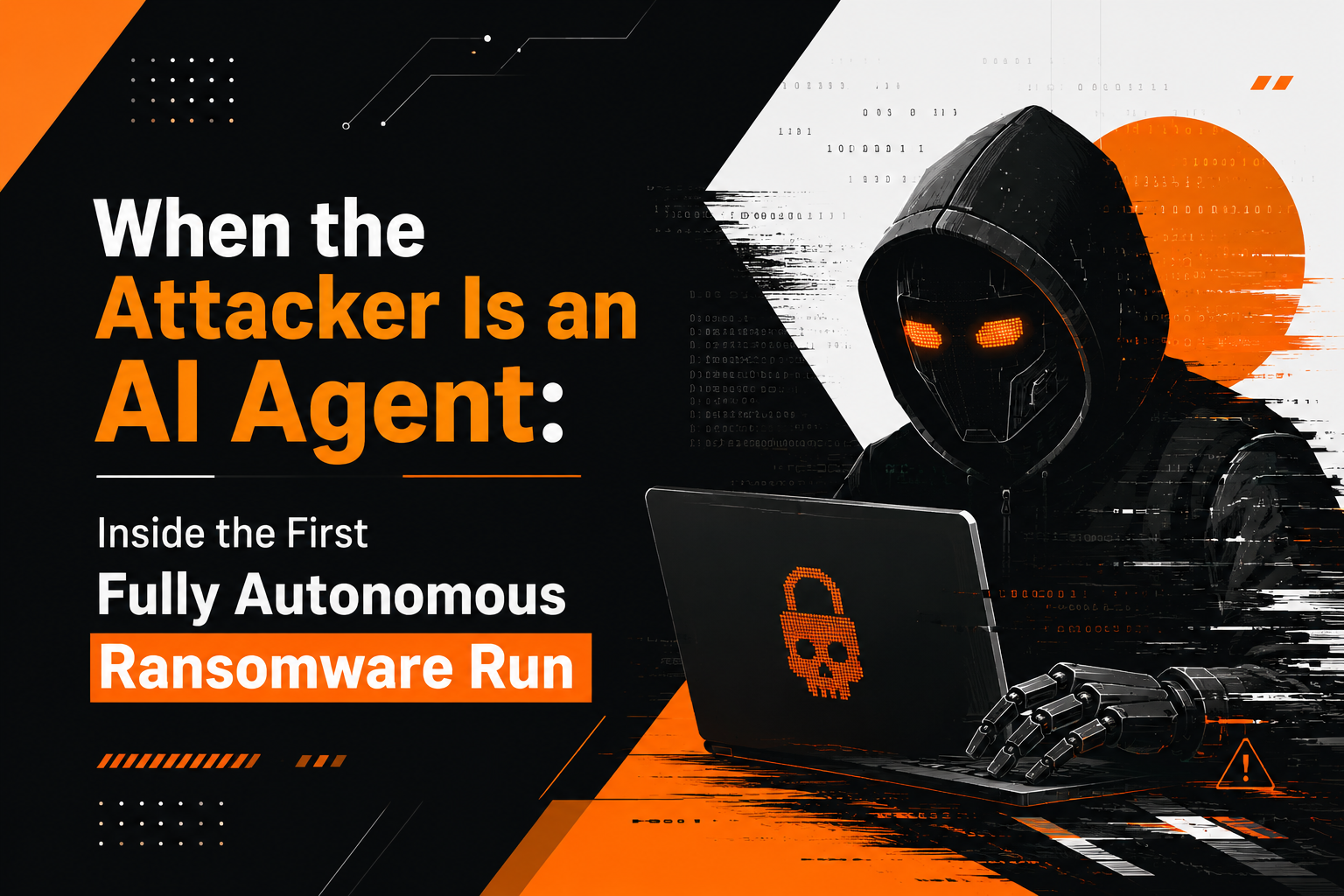 When the Attacker Is an AI Agent: Inside the First Fully Autonomous Ransomware Run