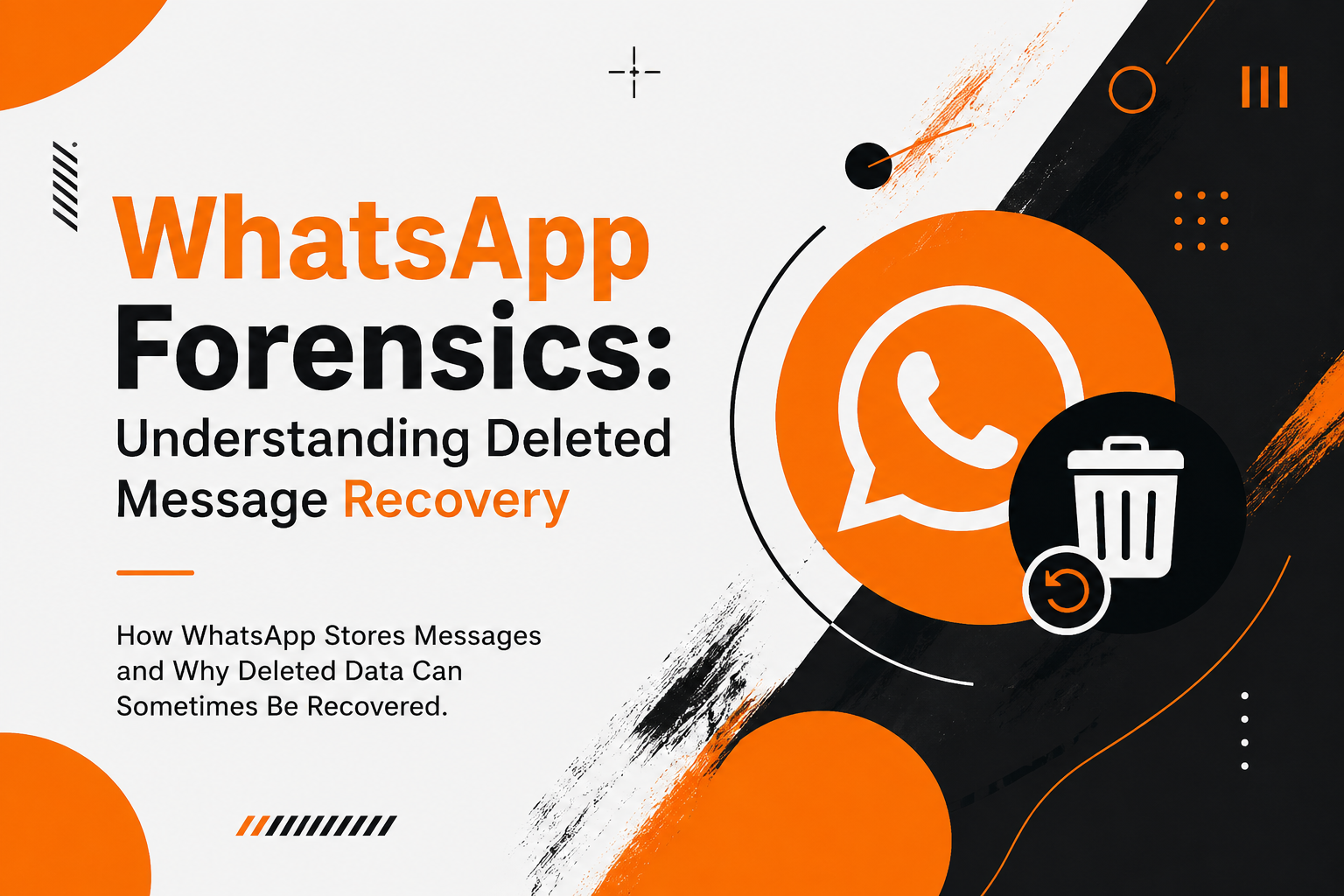 WhatsApp Forensics: Understanding Deleted Message Recovery